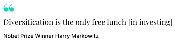 'Diversification is the only free lunch [in investing]' Nobel Prize Winner Harry Markowitz