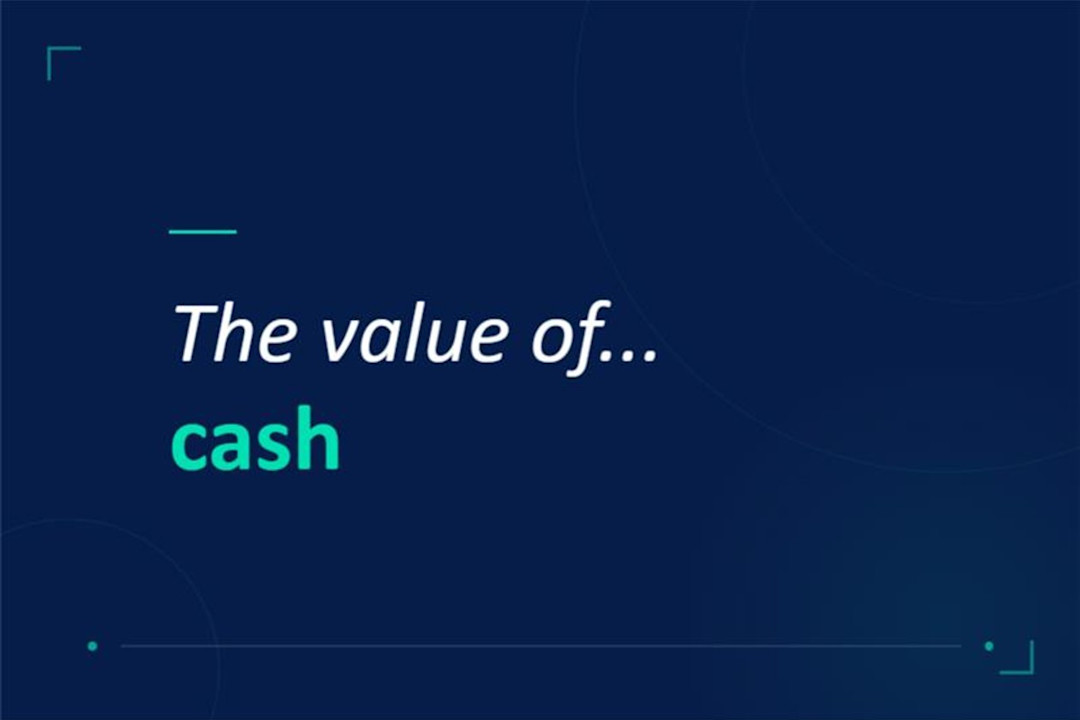 The value of cash