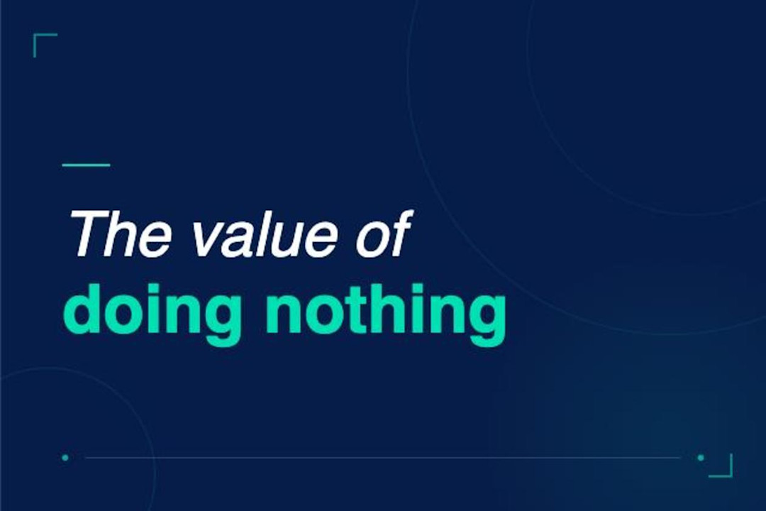 The value of doing nothing image